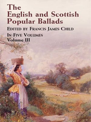 cover image of The English and Scottish Popular Ballads, Volume 3